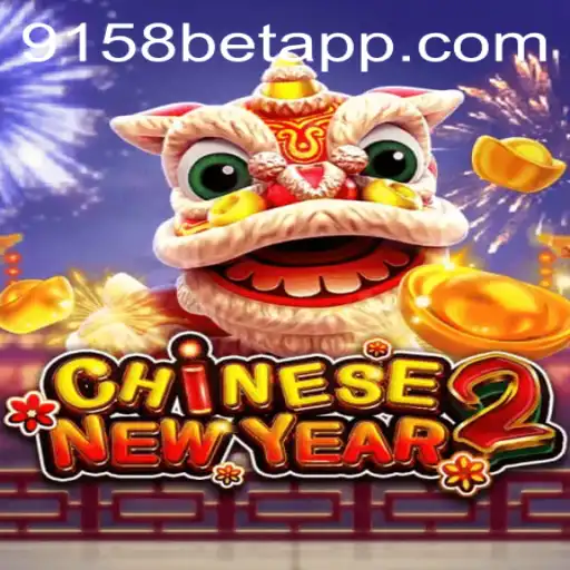 Discover the Thrills of CHINESENEWYEAR2: A 9158bet Adventure